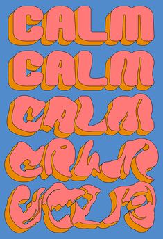 a poster with the words calm in pink and orange