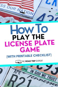 license plates with the words how to play the license plate game on them in pink and blue