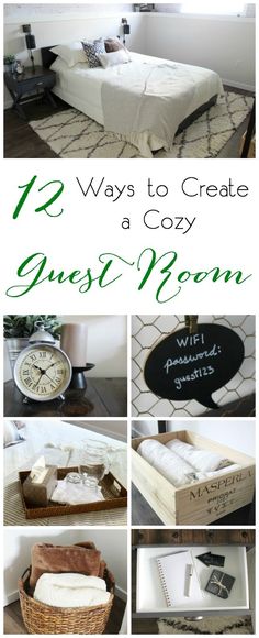 there are pictures of different items in the room with text overlay that says, 12 ways to create a cozy guest room