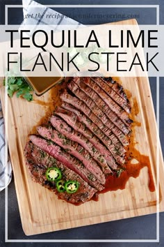 steak on a cutting board with red sauce and green peppers next to it that says tequila lime flak steak