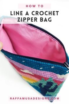 a hand holding a zipper bag with the text how to line a crochet zipper bag