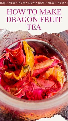 how to make dragon fruit tea Dragon Fruit Tea Recipe, Fruit Wine Recipes, Fruit Tea Recipes, Dragon Fruit Juice, Fruit Jam Recipes, Red Dragon Fruit, Fruit Nutrition