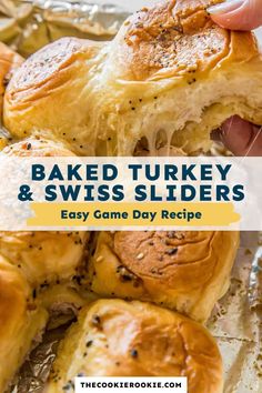 baked turkey and swiss sliders with text overlay that reads, baked turkey and swiss sliders easy game day recipe