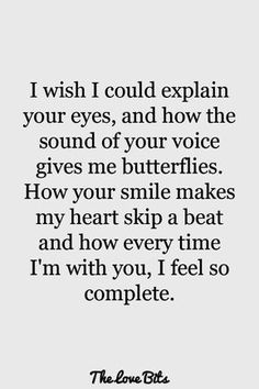 the love bites quote that says i wish i could explain your eyes, and how the sound of your voice gives me butterflies