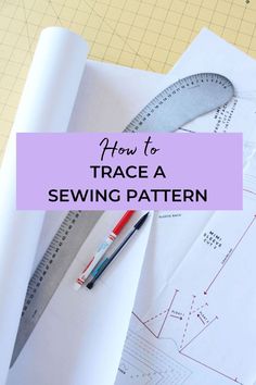 a pair of scissors sitting on top of paper with the words how to trace a sewing pattern