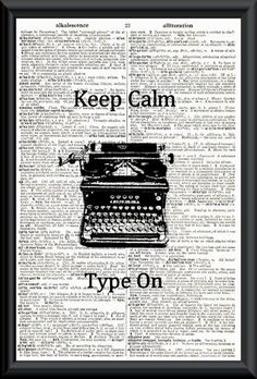 an old typewriter with the words keep calm and type on in black framed print