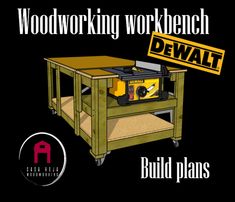 the woodworking workbench dewt build plans is shown in black and yellow