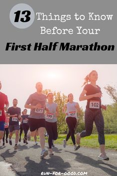 a group of people running down a road with the words 13 things to know before your first half marathon