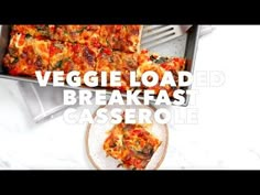 the veggie loaded breakfast casserole is ready to be eaten