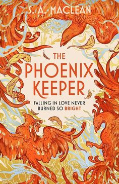 the book cover for the phoenix keeper falling in love never burned so bright