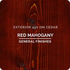 red mahogany wood with text that reads,'exterior 450 on cedar'and an image of