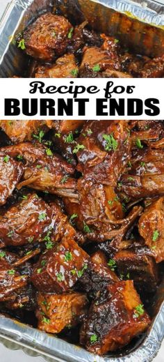 the recipe for burnt ends is shown in a baking pan with text overlay that reads, recipe for burnt ends