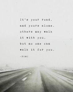 Road Quotes, Molana Rumi, Citation Force, Rumi Poem, Peaceful Space, Perspective Quotes, Remember Quotes