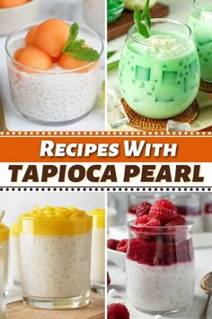 four pictures with different types of desserts and the words recipes with tapioca pearl