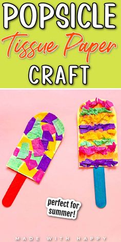 popsicle tissue paper craft for kids with text overlay that reads popsicle tissue paper craft perfect for summer