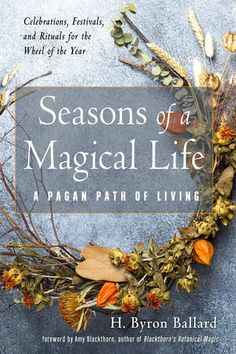 Seasons of a Magical Life: A Pagan Path of Living Eclectic Witch, Magical Life, The Reader, Witchy Woman, Reading List, Dream Life, Worth Reading, The Modern, Projects To Try