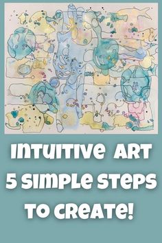 an art project for kids with the words,'5 simple steps to create '