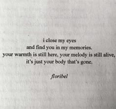 a piece of paper with a poem written on it that says, i close my eyes and find you in my memories