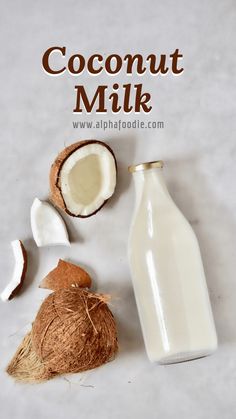 coconut milk and whole coconuts on white background with text overlay that reads, coconut milk