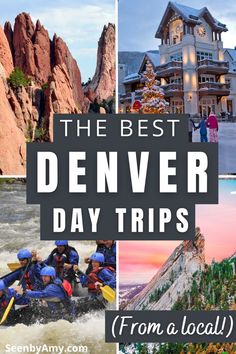 the best denver day trips from a local place to get some fun things to do