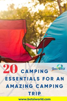 two camping chairs with the words 20 camping essentials for an amazing camping trip