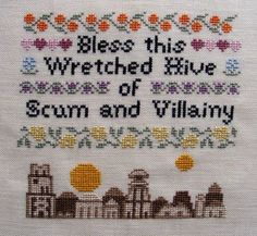 a cross stitch sample with the words, please this wretched slave of scum and villainy