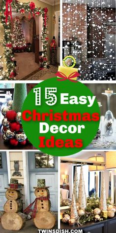 christmas decorating ideas for the front door and entry way with text overlay that reads, easy christmas decor ideas