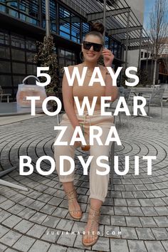 5 WAYS TO WEAR ZARA BODYSUIT Zara Halter Bodysuit Outfit, Body Zara Outfit, Beige Bodysuit Outfit, Halter Bodysuit Outfit, Zara Outfit 2020