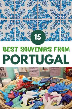 the best souvenirs from portugal with text overlay that reads 15 best souvenirs from portugal