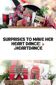 a basket filled with lots of different items next to a sign that says surprises to make her heart dance