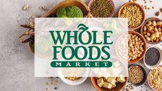 the whole foods market logo is surrounded by bowls and bowls filled with different types of food