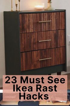 a dresser with the words 23 must see ikea rast hacks