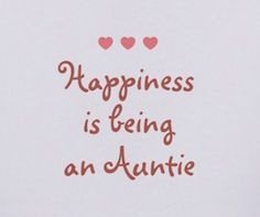 a card with the words happiness is being an auntie written on it and hearts