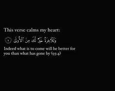 an arabic text on a black background that reads, this verse calls my heart indeed what is to come will be better for you than what has gone by 1974