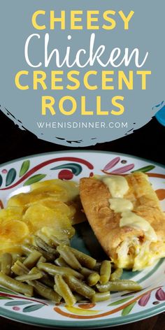 cheesy chicken crescent crescent rolls with green beans and potatoes on a colorful plate