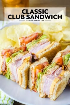 club sandwich cut in half on a plate with chips next to it and the text classic club sandwich