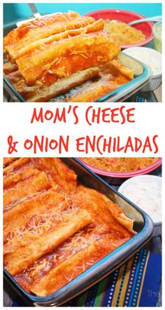 mom's cheese and onion enchiladas in pans with text overlay