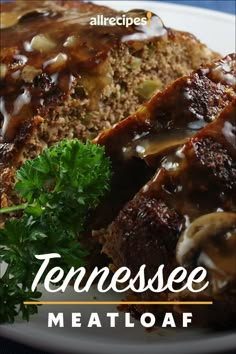 meatloaf with mushrooms and gravy on a white plate text reads tennessee meatloaf