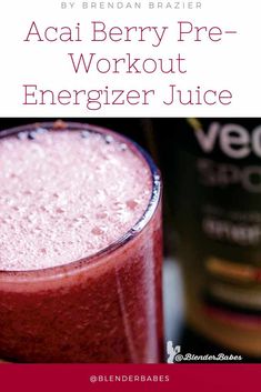 a red drink with the words acai berry pre - workout energizer juice