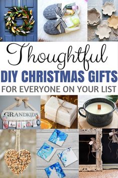 christmas gifts for everyone on your list with text overlay that reads, thoughtful diy christmas gifts for everyone on your list