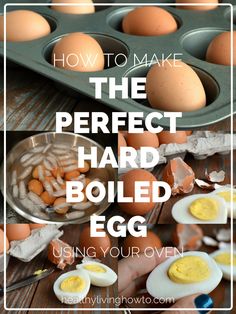 how to make the perfect hard boiled egg using your own eggshells and other ingredients