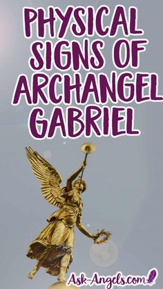 an angel statue with the words physical signs of archangel garriel