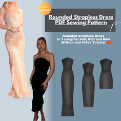 a woman in a strapless dress standing next to two dresses and the text rounded strapless dress ppf sewing pattern