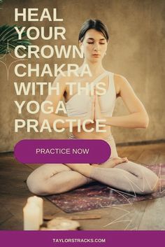 a woman is doing yoga with the words heal your crown chakra with this practice