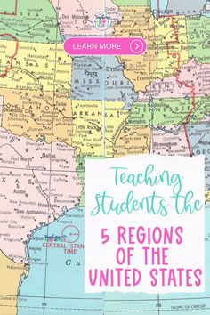 a map with the words teaching students the 5 regions of the united states on it