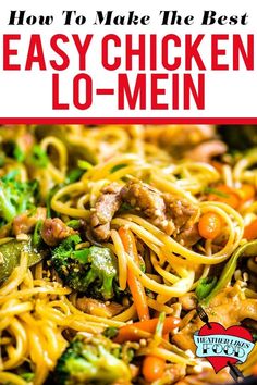 the cover of how to make the best easy chicken lo - mein