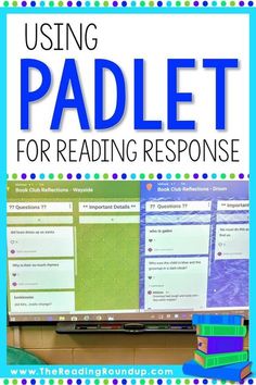 a computer screen with the words using padlet for reading response on it and an image of