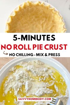 a pie crust in a white bowl with the words 5 minutes no - roll pie crust