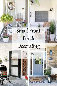 small front porch decorating ideas for spring and summer with text overlay that reads, small front porch decorating ideas