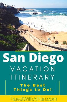 the best things to do in san diego vacation itinerary